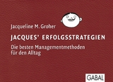 Jacques Erfolgsstrategien - Jacqueline M. Groher