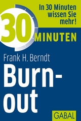 30 Minuten Burn-out - Frank H. Berndt