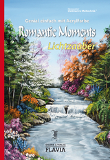 Genial einfach mit Acrylfarben - Romantic Moments - Lichtzauber - Hanspeter Dietmann