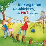 Kindergarten-Geschichten, die Mut machen -  diverse, Anna Wagenhoff