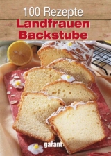 100 Rezepte - Landrauen Backstube