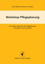 Workshop Pflegeplanung -  Anke Maikranz-Boenig,  Uwe Beul