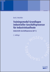 Trainingsmodul Grundlagen industrieller Geschäftsprozesse für Industriekaufleute - Beck, Karsten; Wachtler, Michael