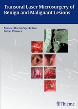 Transoral Laser Microsurgery of Benign and Malignant Lesions - Manuel Bernal-Sprekelsen, Isabel Vilaseca