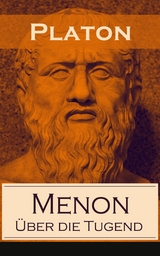 Menon - Über die Tugend -  Platon