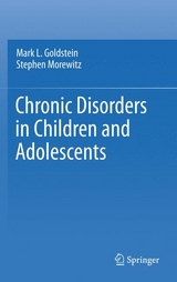 Chronic Disorders in Children and Adolescents -  Mark L. Goldstein,  Stephen J. Morewitz