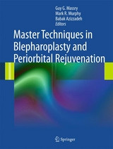 Master Techniques in Blepharoplasty and Periorbital Rejuvenation - 