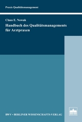 Handbuch des Qualitätsmanagements für Arztpraxen - Claus E. Nowak