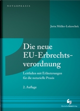 Die neue EU-Erbrechtsverordnung - Müller-Lukoschek, Jutta