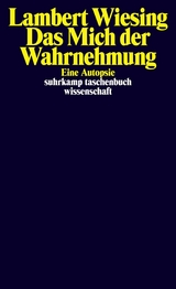 Das Mich der Wahrnehmung -  Lambert Wiesing