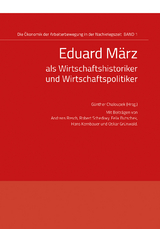 Eduard März als Wirtschaftshistoriker und Wirtschaftspolitiker - 