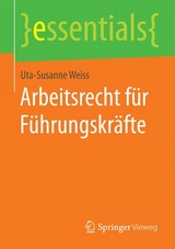 Arbeitsrecht für Führungskräfte - Uta-Susanne Weiss