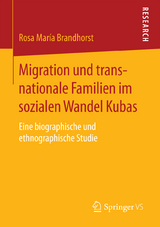 Migration und transnationale Familien im sozialen Wandel Kubas - Rosa María Brandhorst