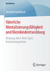 Väterliche Mentalisierungsfähigkeit und Kleinkindentwicklung - Hendrik Haßelbeck