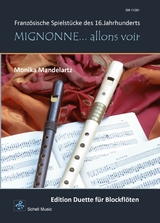 Mignonne… allons voir (Edition Duette für Blockflöten) - Monika Mandelartz