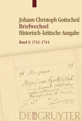 Johann Christoph Gottsched: Briefwechsel / November 1742 – Februar 1744 - 