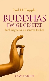 Buddhas ewige Gesetze - Paul H. Köppler