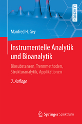 Instrumentelle Analytik und Bioanalytik - Gey, Manfred H.