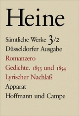 Sämtliche Werke. Historisch-kritische Gesamtausgabe der Werke. Düsseldorfer Ausgabe / Romanzero. Gedichte 1853 und 1854. Lyrischer Nachlass - Heinrich Heine