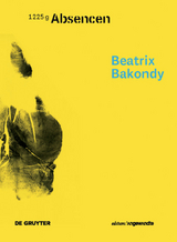 Beatrix Bakondy – Absencen - 