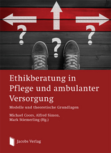 Ethikberatung in Pflege und ambulanter Versorgung - 