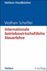 Internationale betriebswirtschaftliche Steuerlehre - Wolfram Scheffler