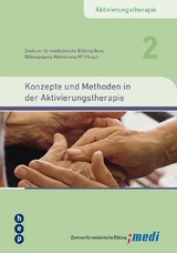 Konzepte und Methoden in der Aktivierungstherapie -  Zentrum für medizinische Bildung