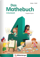 Das Mathebuch 4 – Arbeitsheft · Ausgabe Bayern - 