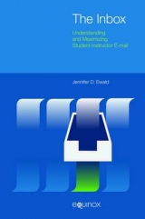 Inbox: Understanding and Maximizing Student-Instructor Email - Jennifer D. Ewald