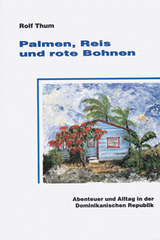 Palmen, Reis und rote Bohnen - Thum, Rolf