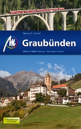 Graubünden Reiseführer Michael Müller Verlag - Marcus X Schmid