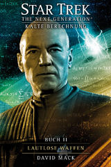 Star Trek - The Next Generation 9: Kalte Berechnung - Lautlose Waffen - David Mack