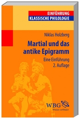Martial und das antike Epigramm - Holzberg, Niklas