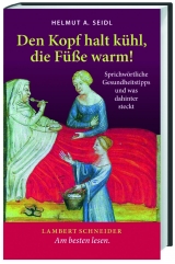 Den Kopf halt kühl, die Füße warm! - Helmut A Seidl