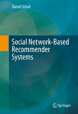 Social Network-Based Recommender Systems - Daniel Schall