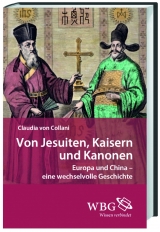 Von Jesuiten, Kaisern und Kanonen - Claudia von Collani