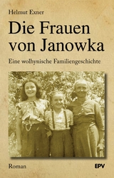 Die Frauen von Janowka - Helmut Exner
