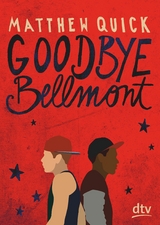 Goodbye Bellmont -  Matthew Quick