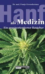 Hanf als Medizin - Franjo Grotenhermen