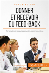 Donner et recevoir du feed-back -  50Minutes,  Veronique Bronckart