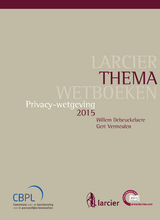 Privacywetgeving -  Willem Debeuckelaere,  Gert Vermeulen