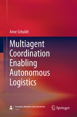 Multiagent Coordination Enabling Autonomous Logistics - Arne Schuldt