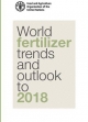 World Fertilizer Trends and Outlook to 2018 - Food and Agriculture Organization of the United Nations