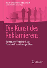 Die Kunst des Reklamierens - Paul Eisewicht