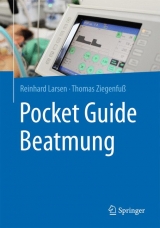 Pocket Guide Beatmung - Reinhard Larsen, Thomas Ziegenfuß