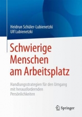 Schwierige Menschen am Arbeitsplatz - Heidrun Schüler-Lubienetzki, Ulf Lubienetzki