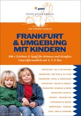 Frankfurt & Umgebung mit Kindern - Annette Sievers