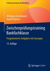 Zwischenprüfungstraining Bankfachklasse - Grundmann, Wolfgang; Rathner, Rudolf