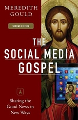 The Social Media Gospel - Gould, Meredith