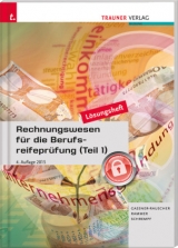 Rechnungswesen für die Berufsreifeprüfung (Teil 1) Lösungsheft - Barbara Gassner-Rauscher, Elke Rammer, Barbara Schrempf